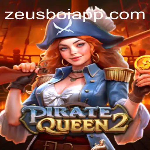 PirateQueen2: Discover the Ultimate Online Slot Experience on ZEUSBOI.COM Platform-Online Slots Brasil #1